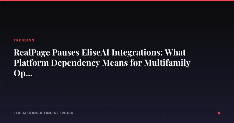 RealPage Pauses EliseAI Integrations: What Platform Dependency Means for Multifamily Operators